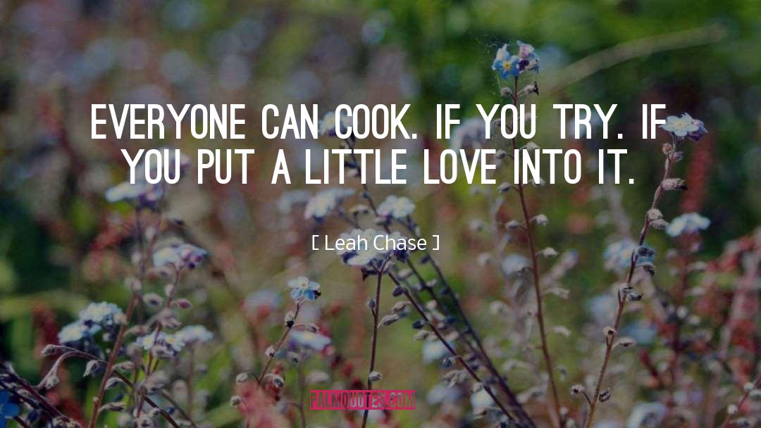 Leah Chase Quotes: Everyone can cook. If you