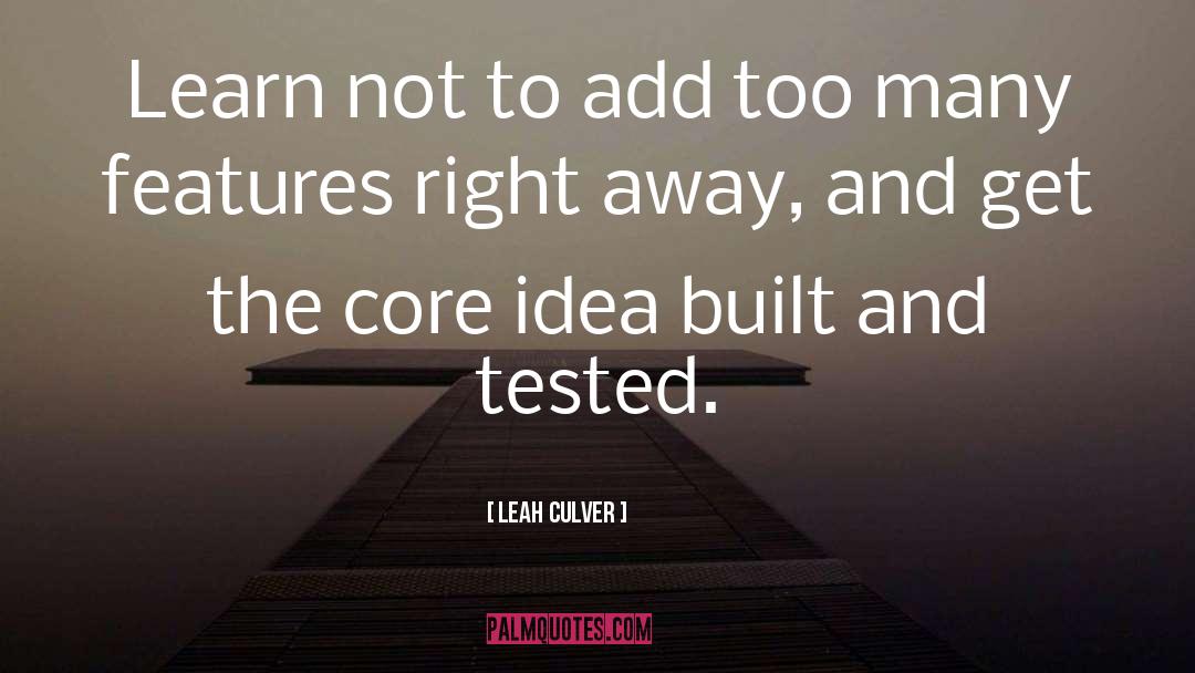 Leah Culver Quotes: Learn not to add too