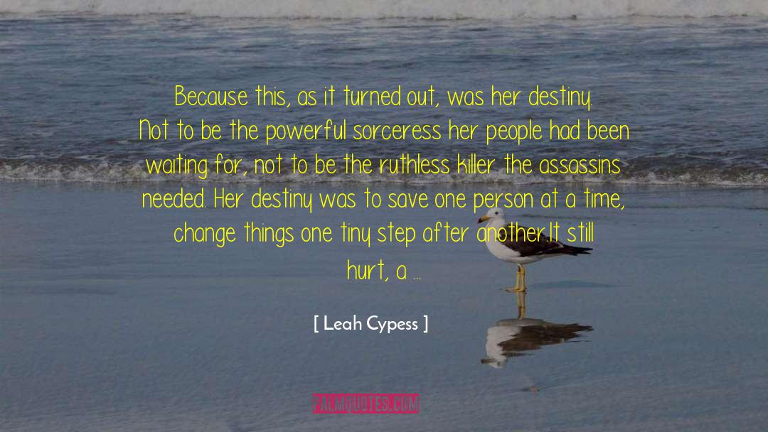 Leah Cypess Quotes: Because this, as it turned