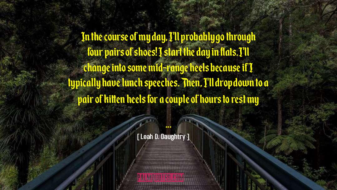 Leah D. Daughtry Quotes: In the course of my