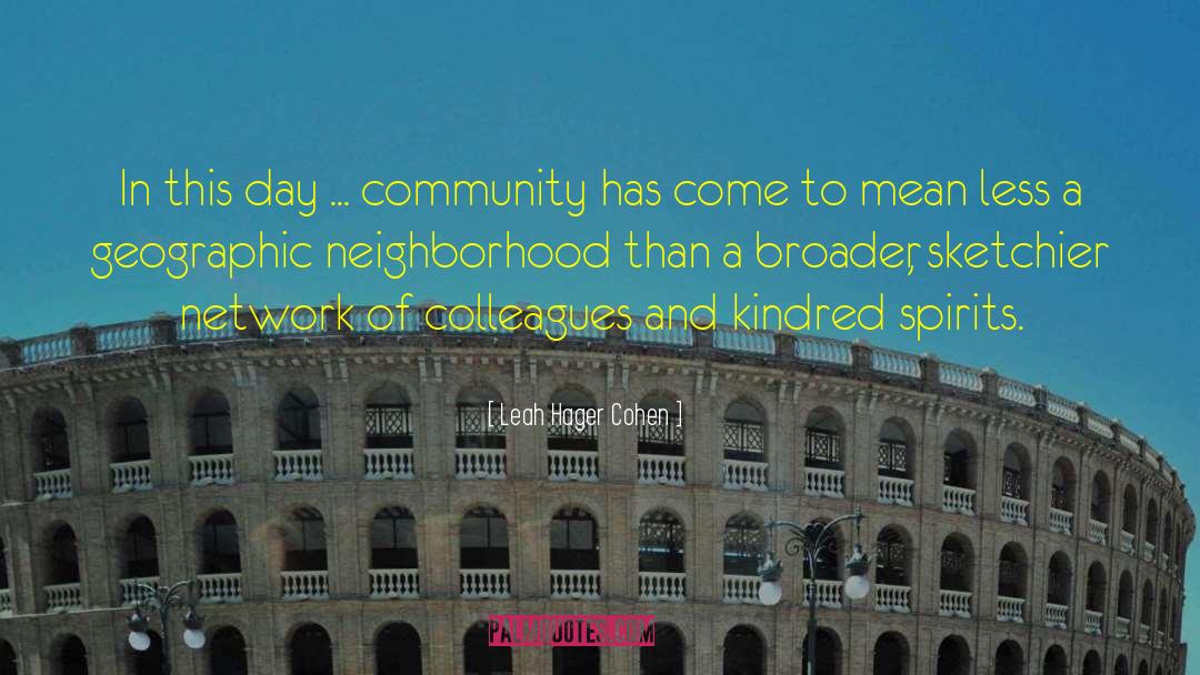 Leah Hager Cohen Quotes: In this day ... community