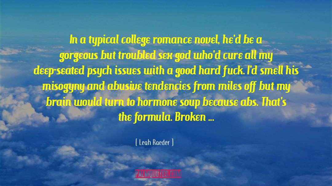 Leah Raeder Quotes: In a typical college romance