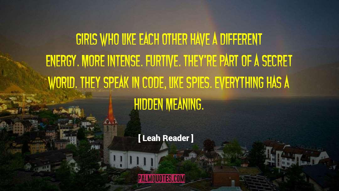 Leah Reader Quotes: Girls who like each other