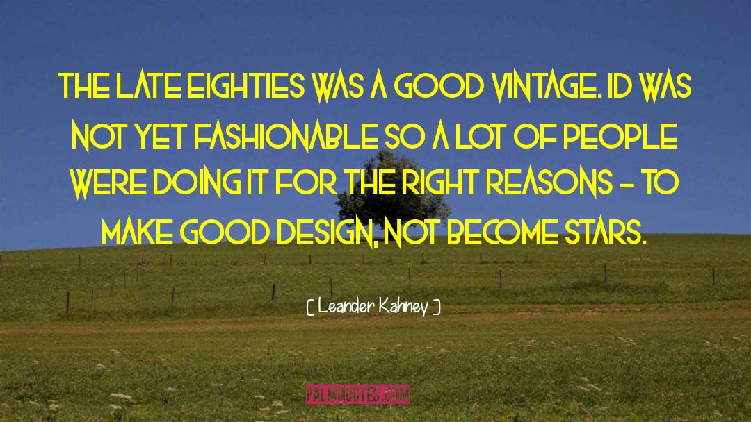 Leander Kahney Quotes: The late eighties was a