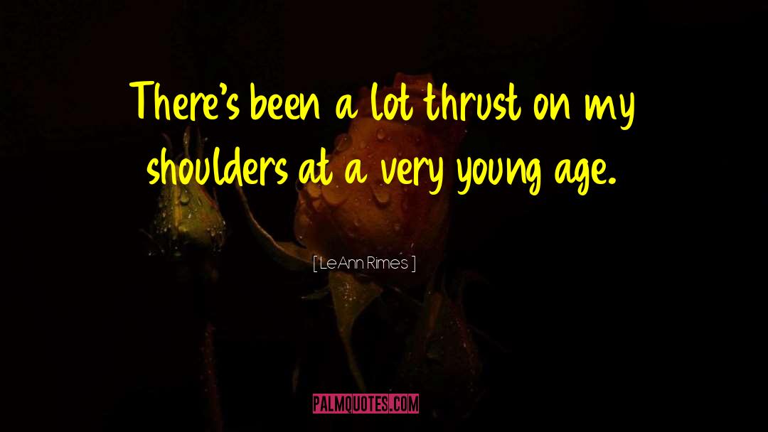 LeAnn Rimes Quotes: There's been a lot thrust