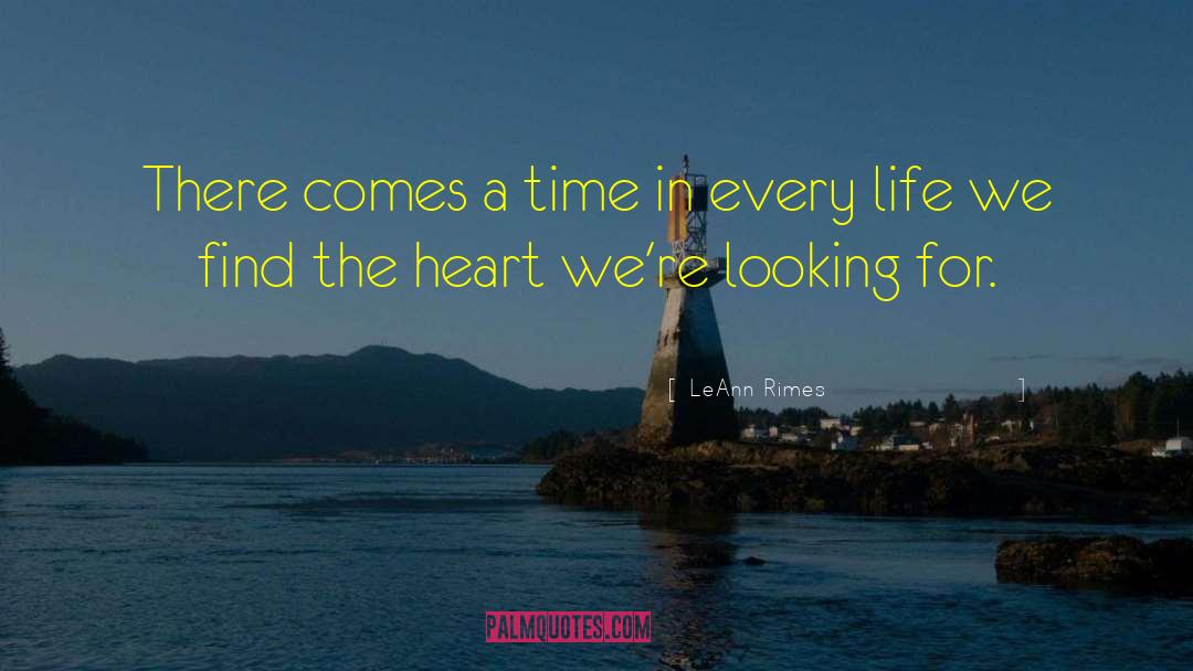 LeAnn Rimes Quotes: There comes a time in