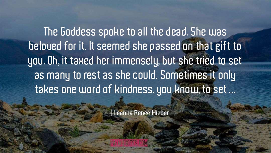 Leanna Renee Hieber Quotes: The Goddess spoke to all