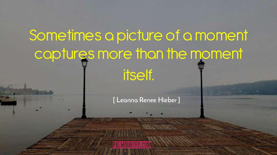 Leanna Renee Hieber Quotes: Sometimes a picture of a