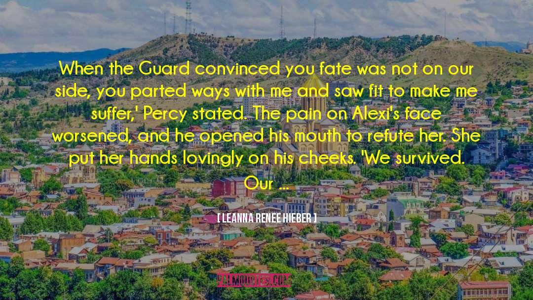 Leanna Renee Hieber Quotes: When the Guard convinced you