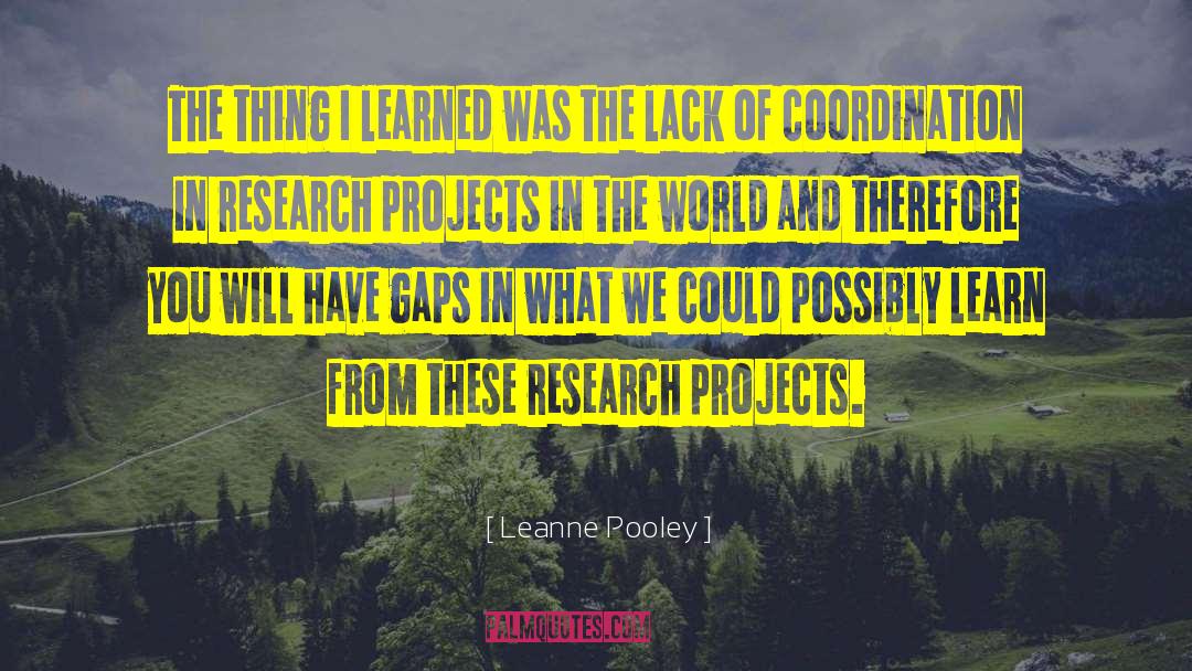Leanne Pooley Quotes: The thing I learned was