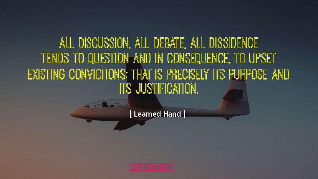 Learned Hand Quotes: All discussion, all debate, all