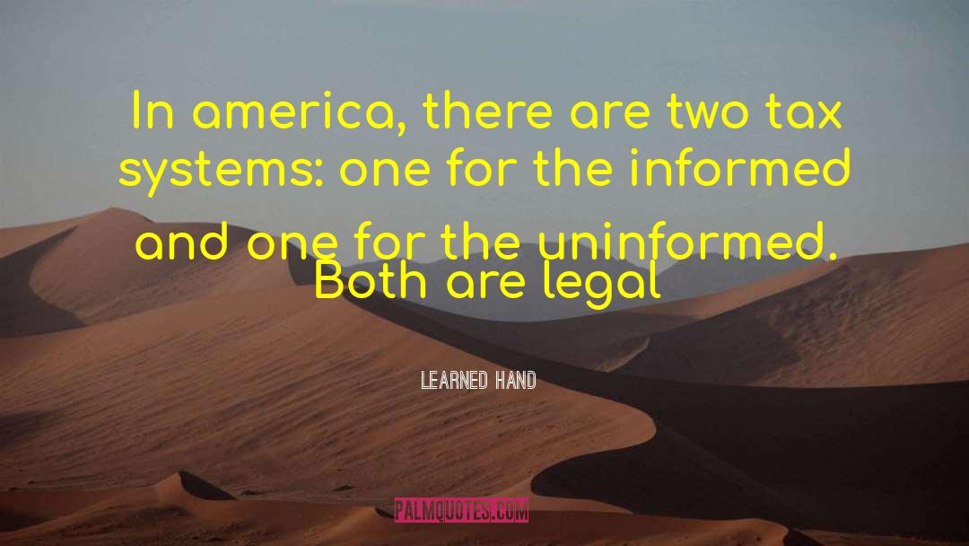 Learned Hand Quotes: In america, there are two