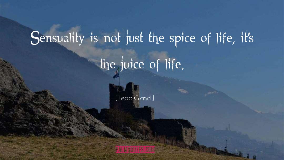 Lebo Grand Quotes: Sensuality is not just the
