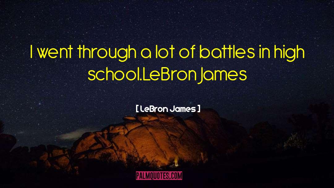 LeBron James Quotes: I went through a lot