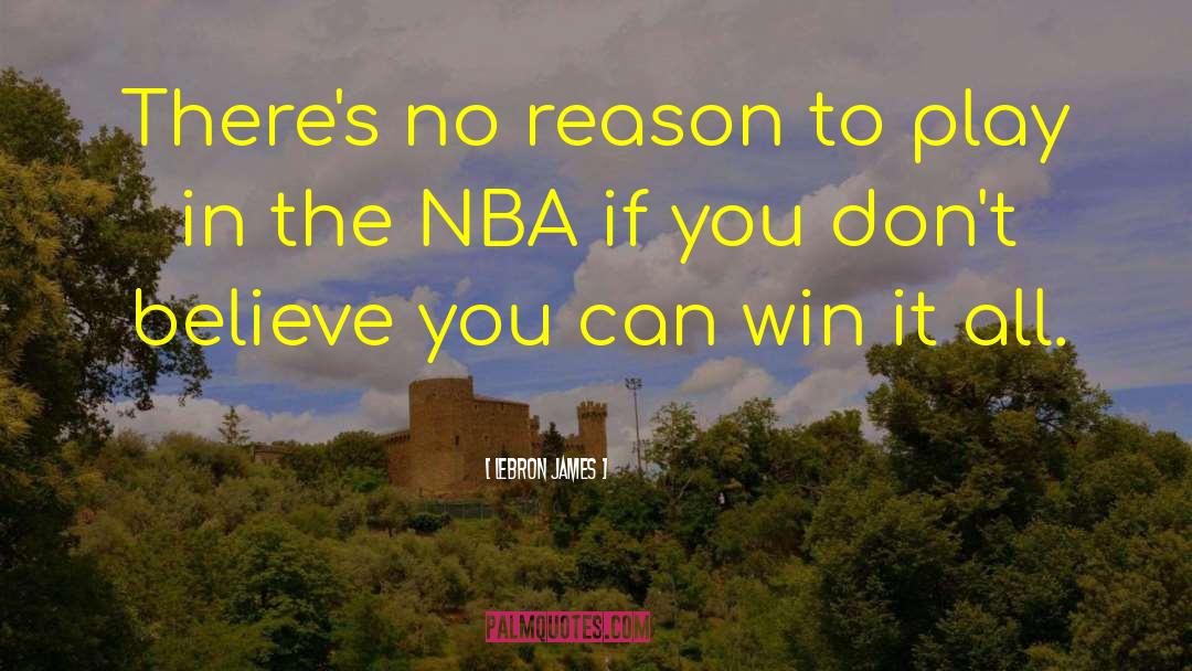 LeBron James Quotes: There's no reason to play