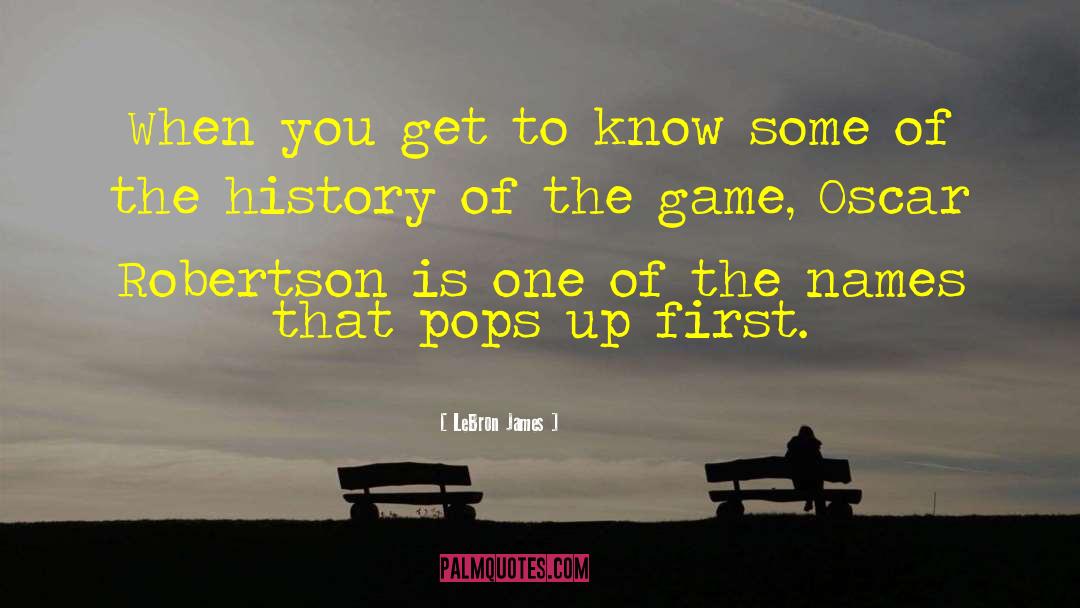 LeBron James Quotes: When you get to know