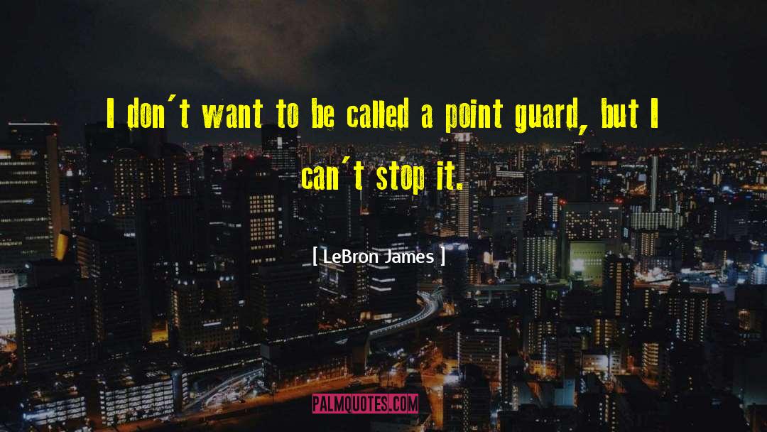LeBron James Quotes: I don't want to be