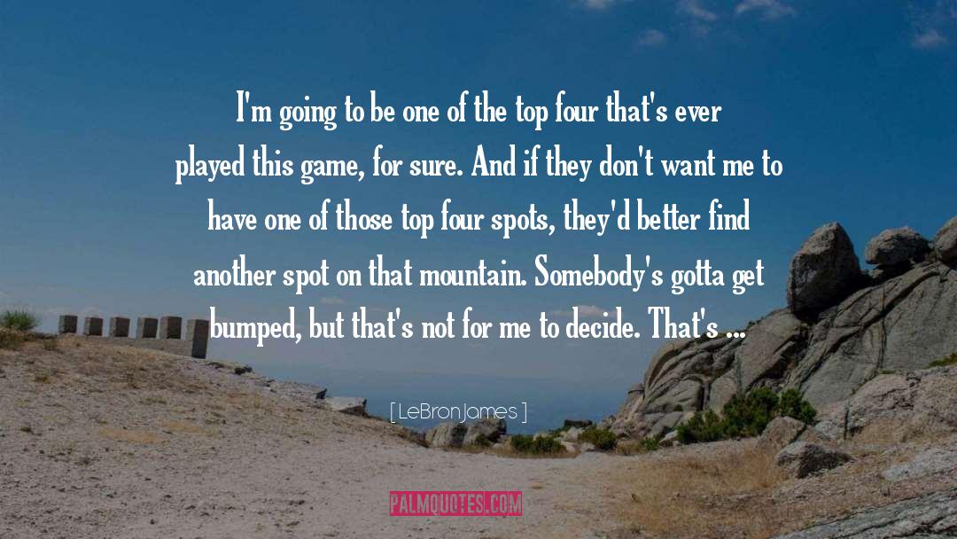 LeBron James Quotes: I'm going to be one