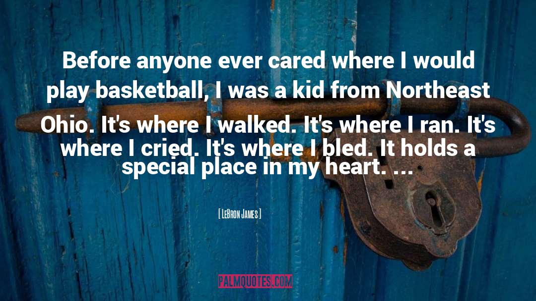 LeBron James Quotes: Before anyone ever cared where