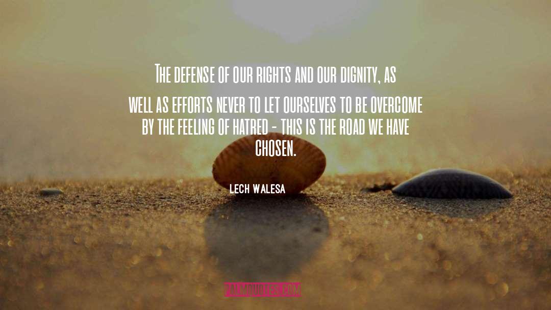 Lech Walesa Quotes: The defense of our rights