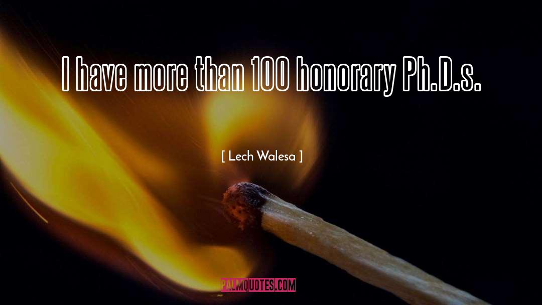 Lech Walesa Quotes: I have more than 100