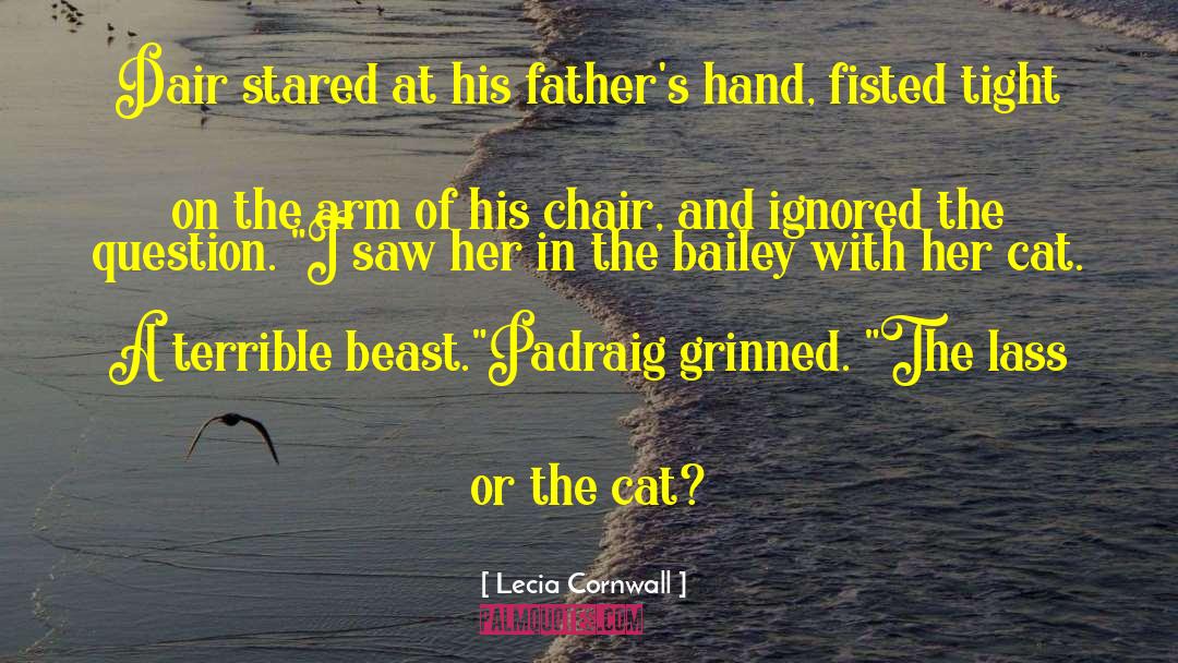 Lecia Cornwall Quotes: Dair stared at his father's