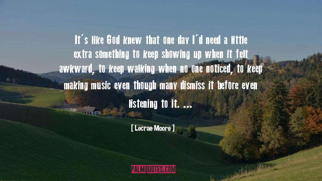 Lecrae Moore Quotes: It's like God knew that