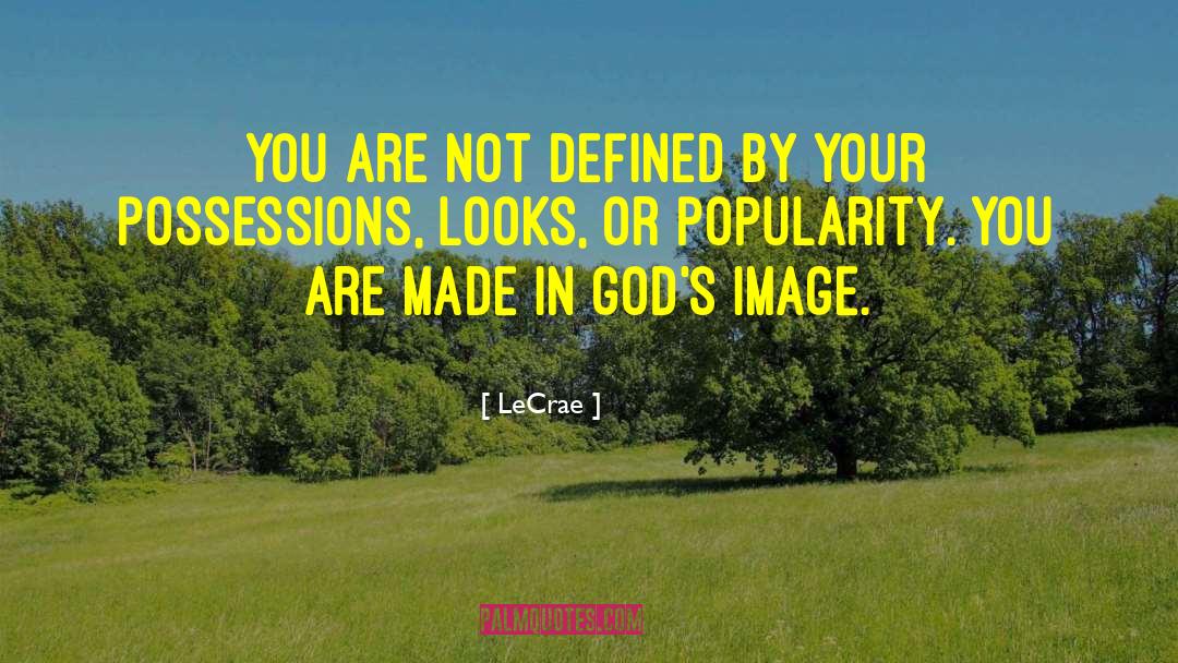 LeCrae Quotes: You are not defined by