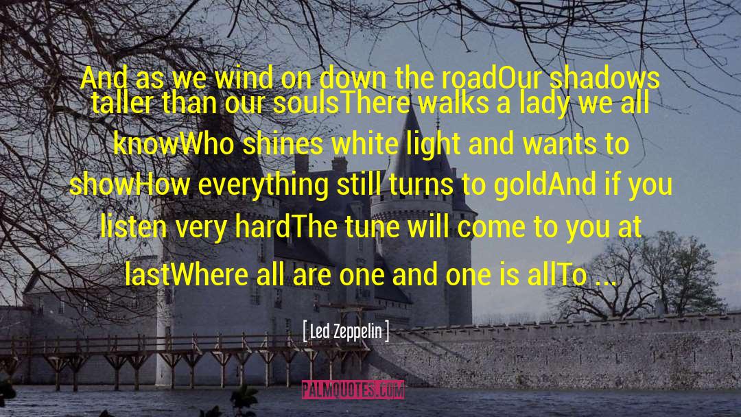 Led Zeppelin Quotes: And as we wind on