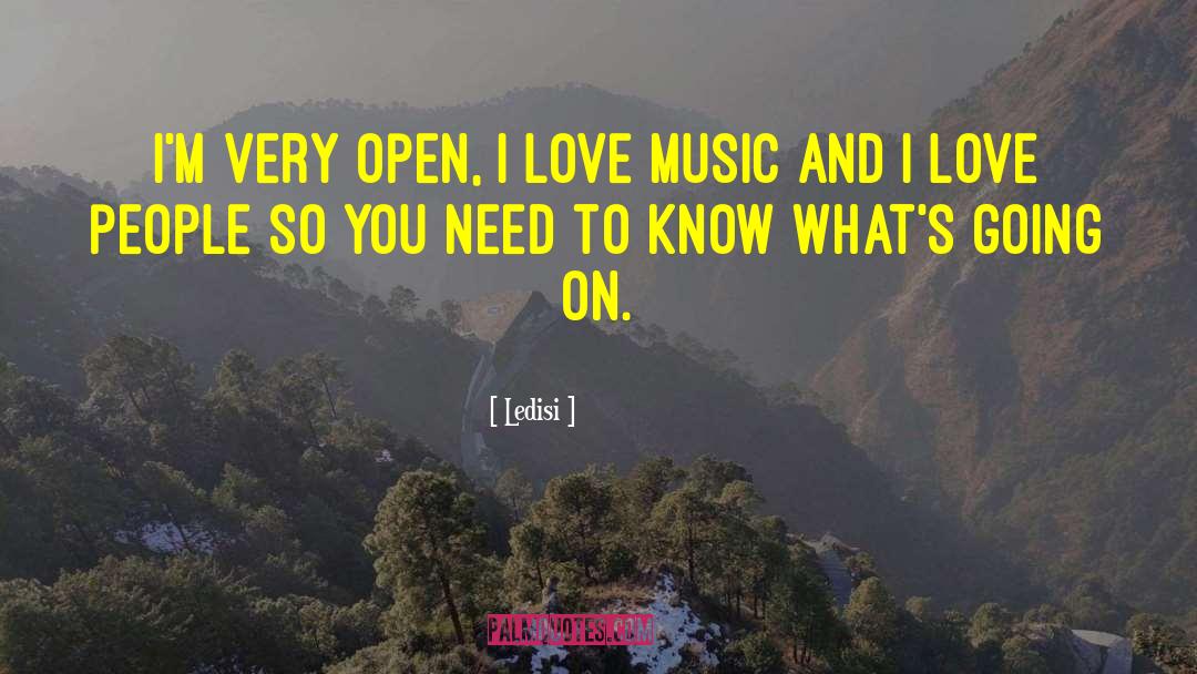 Ledisi Quotes: I'm very open, I love