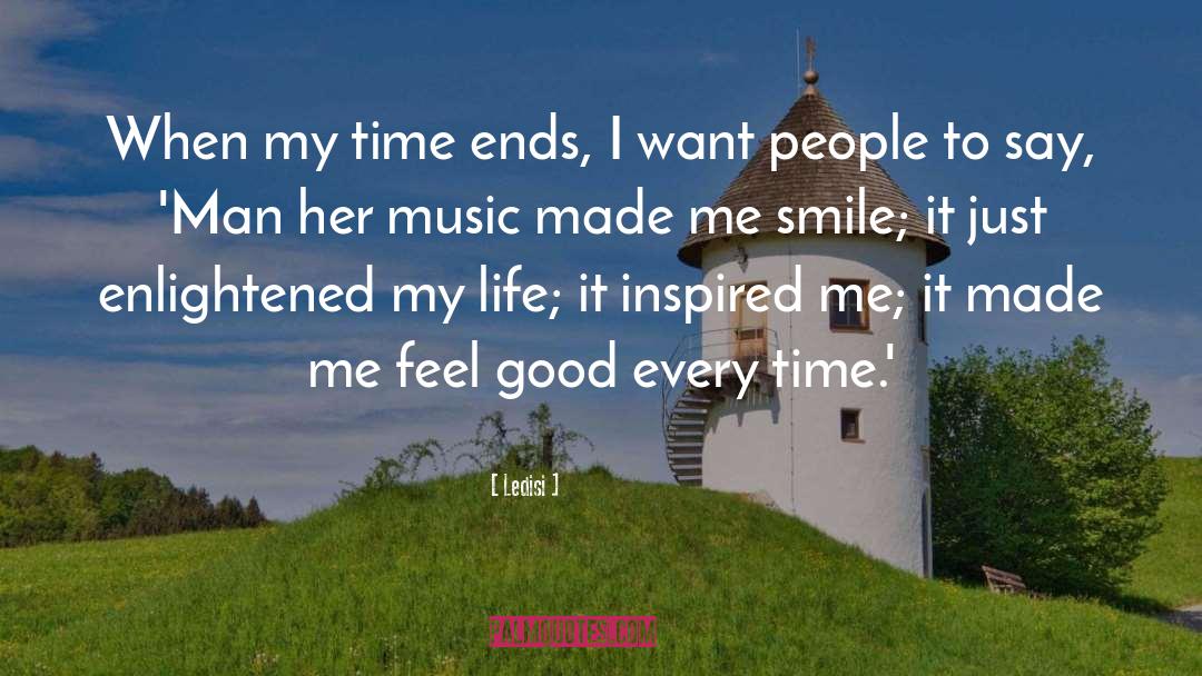 Ledisi Quotes: When my time ends, I