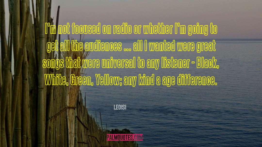 Ledisi Quotes: I'm not focused on radio