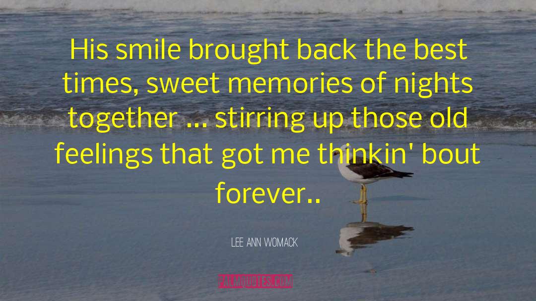 Lee Ann Womack Quotes: His smile brought back the