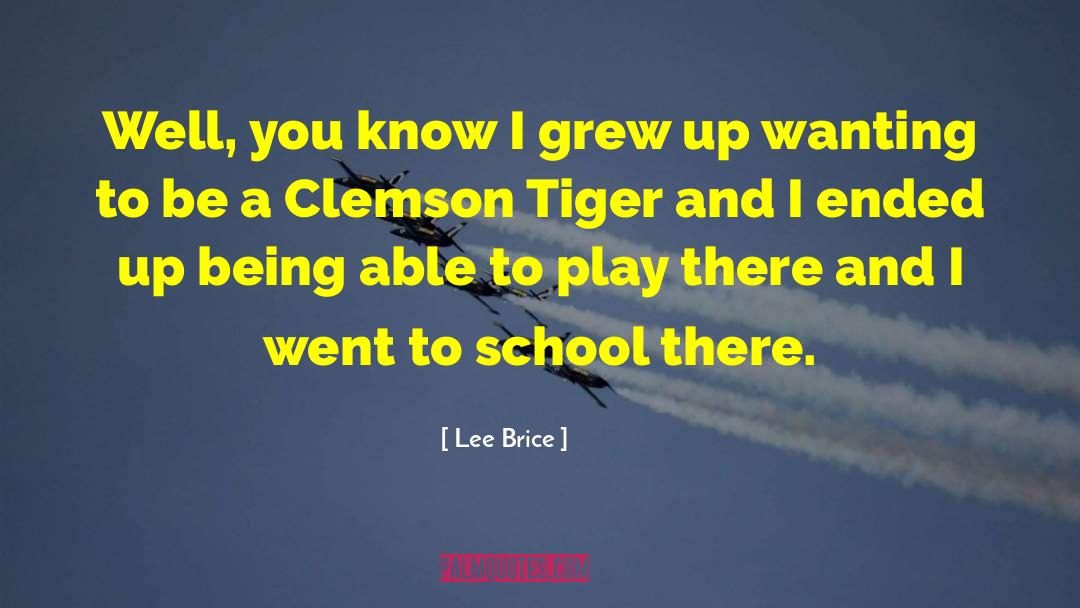 Lee Brice Quotes: Well, you know I grew