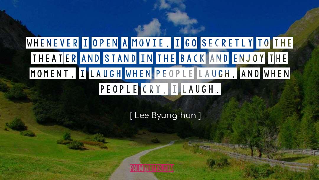 Lee Byung-hun Quotes: Whenever I open a movie,