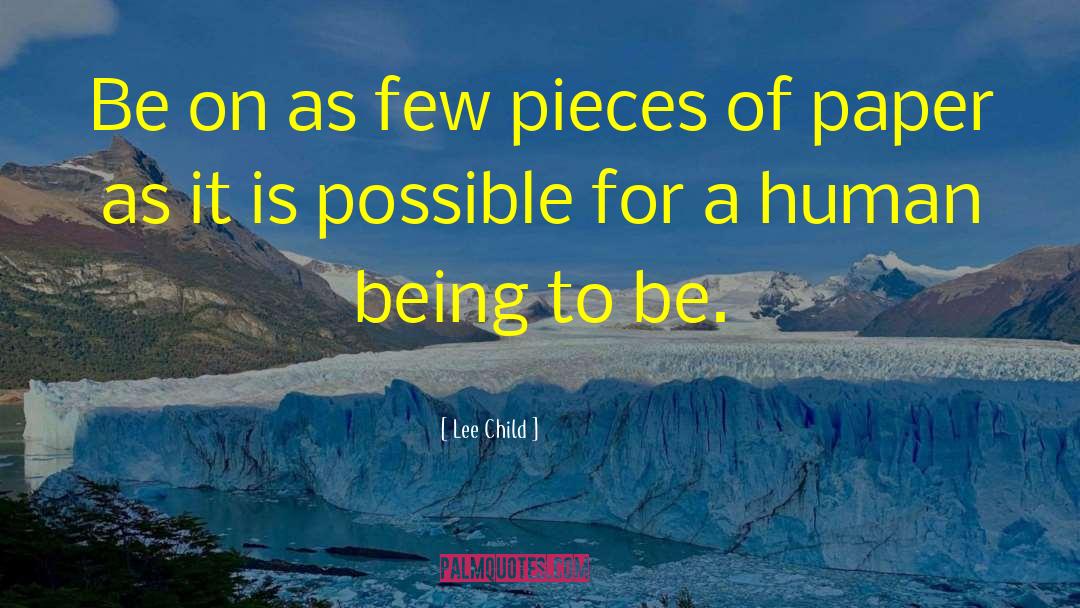 Lee Child Quotes: Be on as few pieces