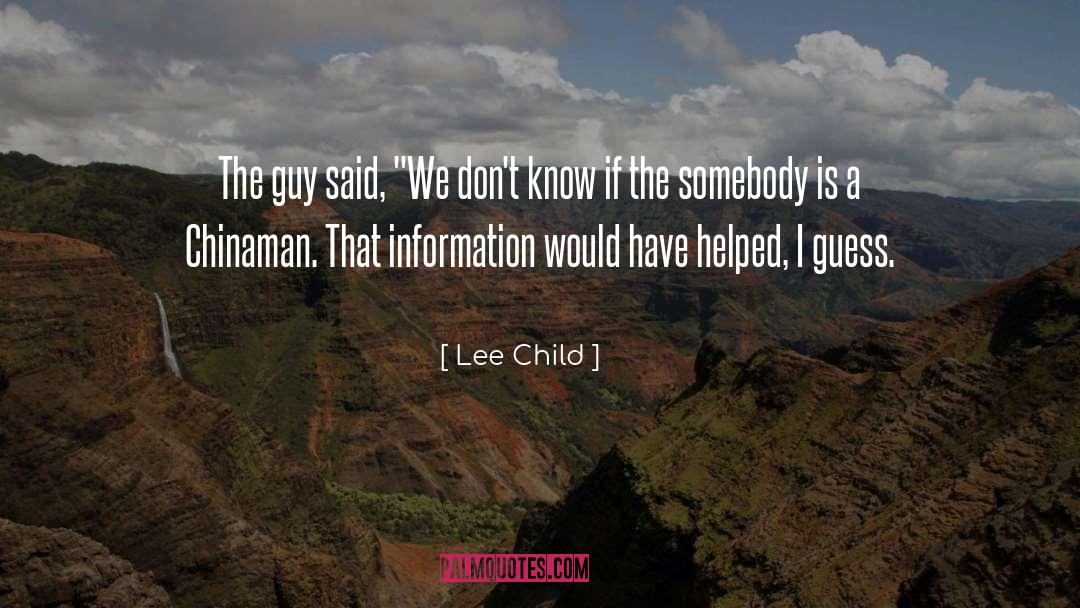 Lee Child Quotes: The guy said, 