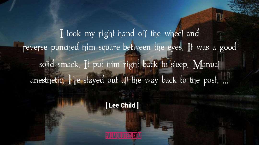 Lee Child Quotes: I took my right hand