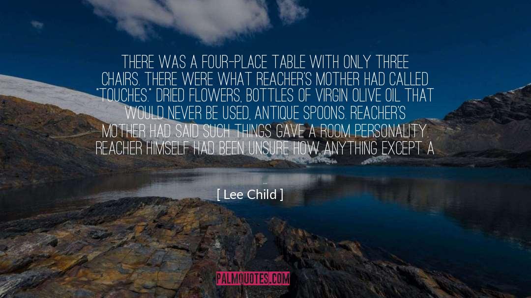 Lee Child Quotes: There was a four-place table