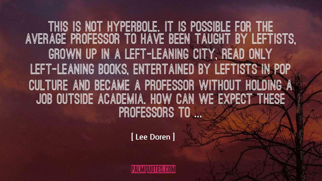 Lee Doren Quotes: This is not hyperbole. It