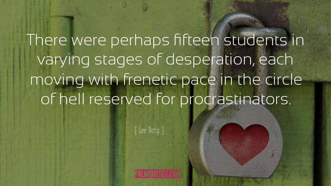 Lee Doty Quotes: There were perhaps fifteen students