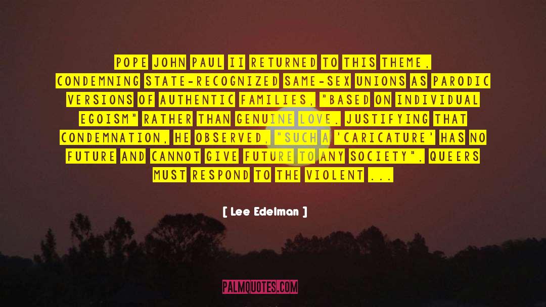 Lee Edelman Quotes: Pope John Paul II returned