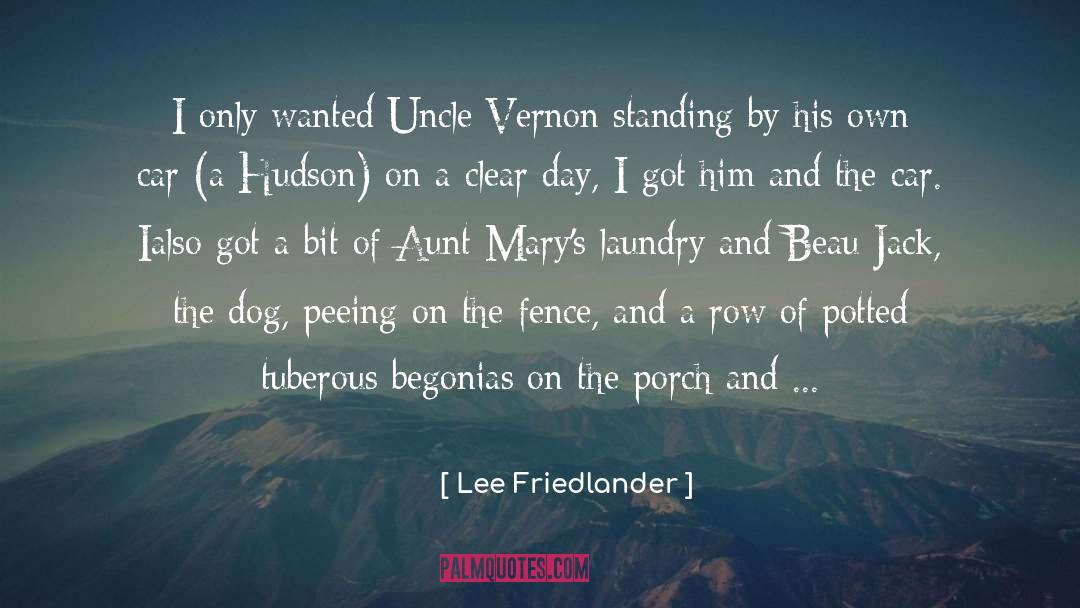 Lee Friedlander Quotes: I only wanted Uncle Vernon