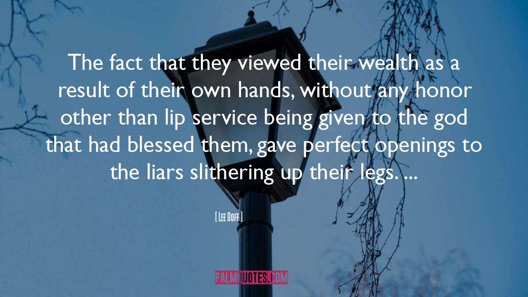 Lee Goff Quotes: The fact that they viewed