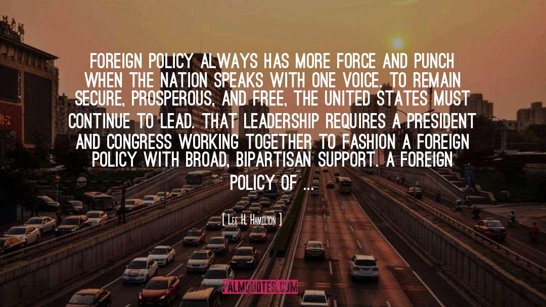 Lee H. Hamilton Quotes: Foreign policy always has more