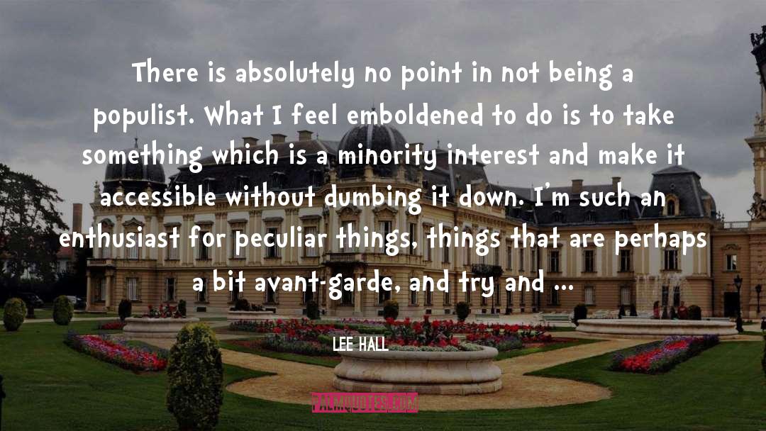 Lee Hall Quotes: There is absolutely no point