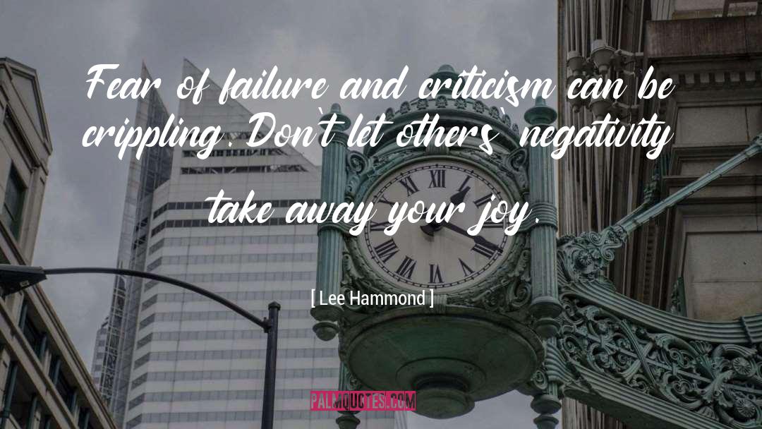 Lee Hammond Quotes: Fear of failure and criticism