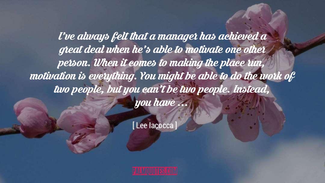 Lee Iacocca Quotes: I've always felt that a