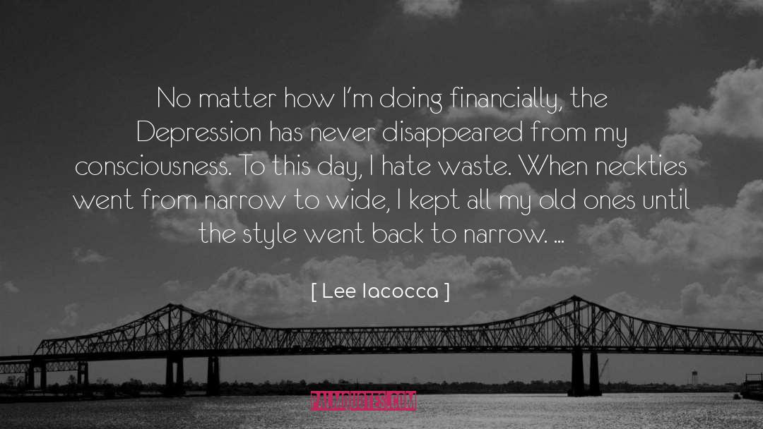 Lee Iacocca Quotes: No matter how I'm doing