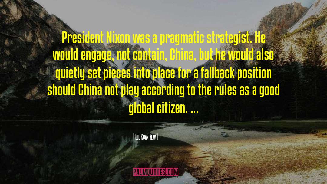 Lee Kuan Yew Quotes: President Nixon was a pragmatic